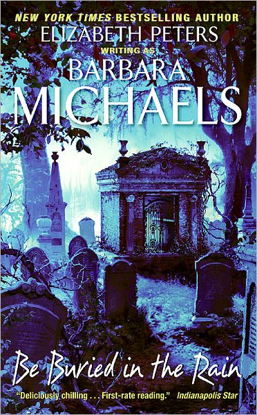 cover of Barbara Michaels' Be Buried in the Rain